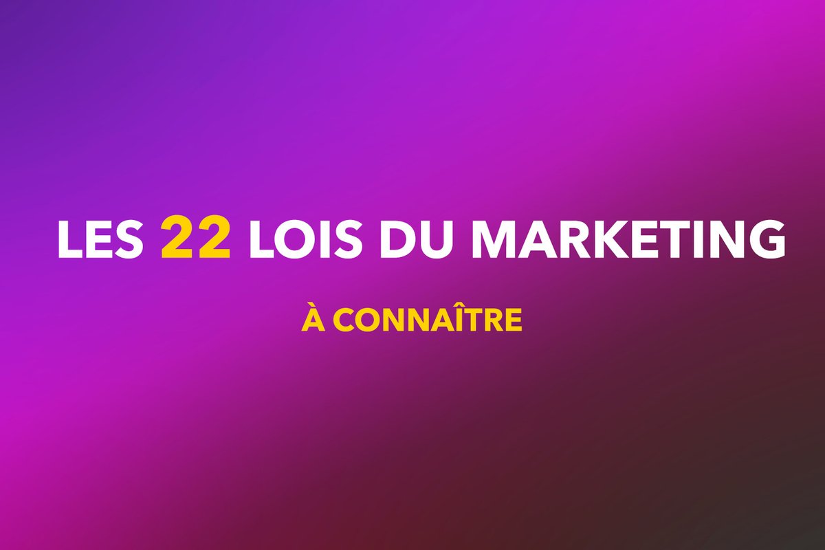 THREAD Les 22 lois du Marketing à connaître 