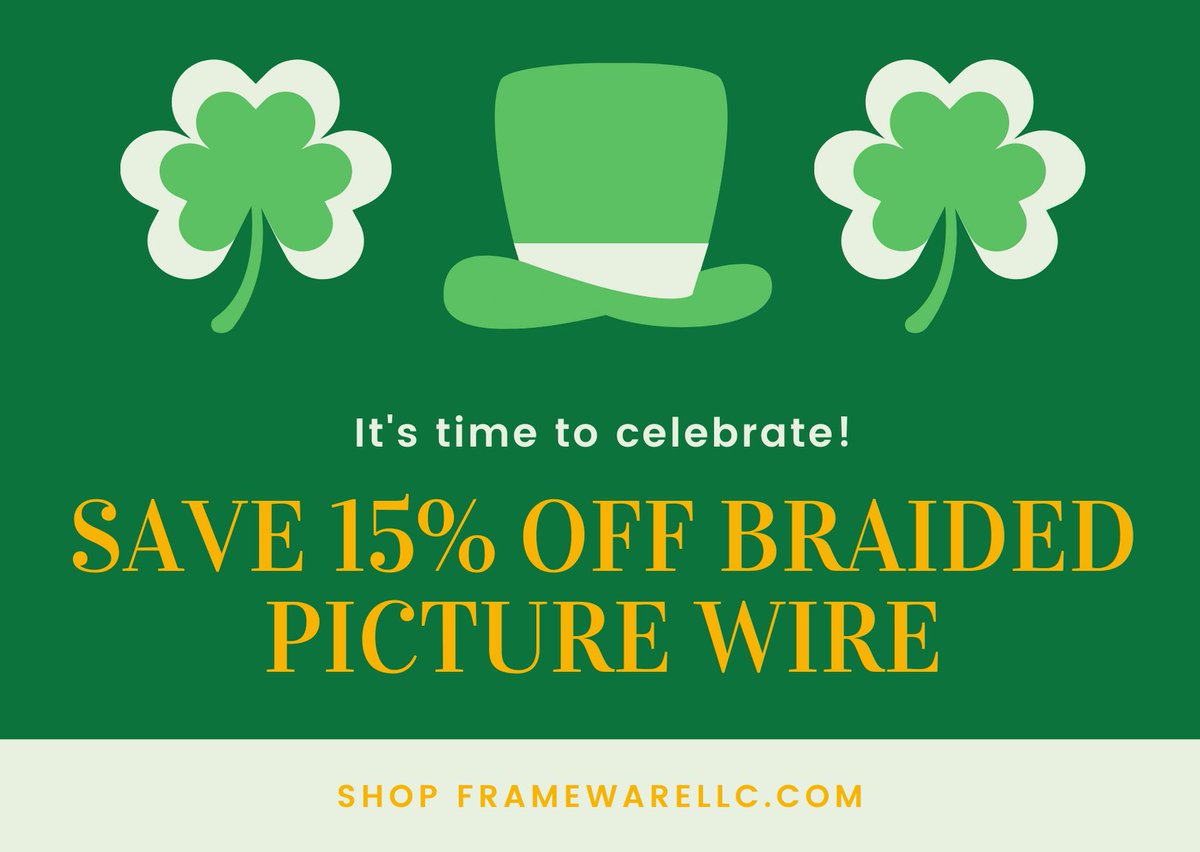 Happy Saint Patrick's Day! Save on the Greens Promo Sale!!
One Day ONLY Save 15% off Braided Picture wire and Strap Hangers! Shop: framewarellc.com