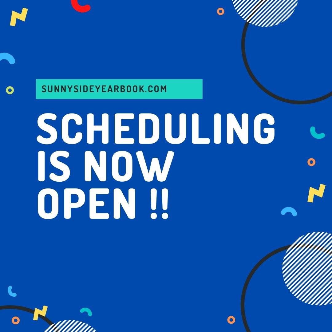 Underclassman scheduling is now open. Please make sure you are using your SUSD email to sign up for a time. You can schedule your time now on our website sunnysideyearbook.com