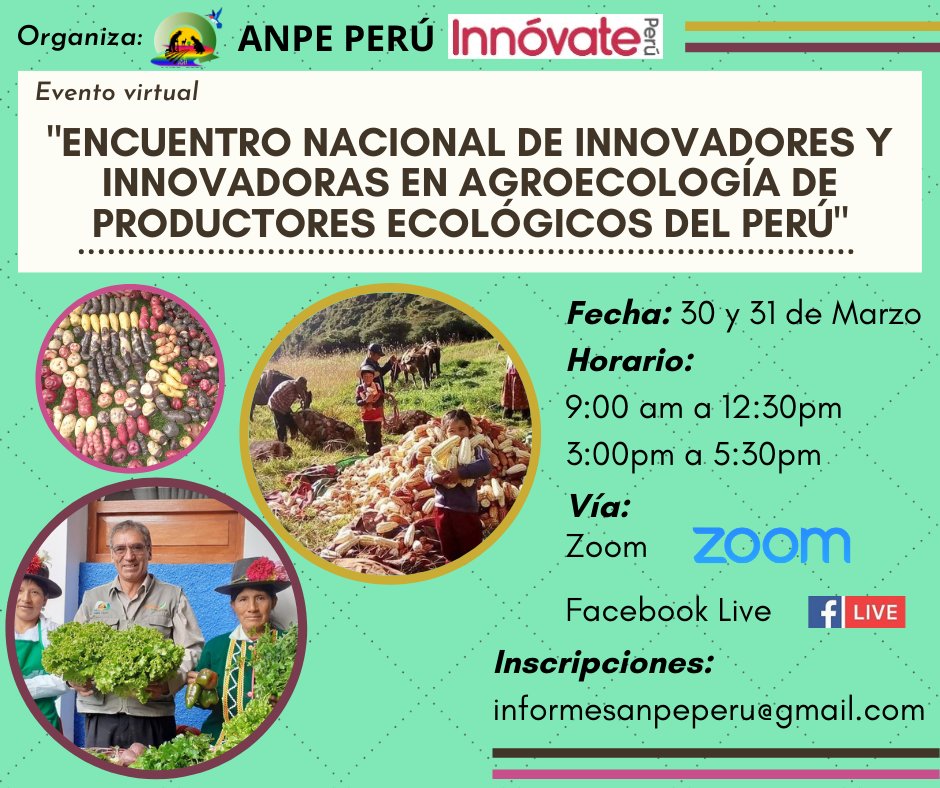 AnpePeru's tweet photo. “ENCUENTRO NACIONAL DE INNOVADORES E INNOVADORAS EN AGROECOLOGÍA DE PRODUCTORES ECOLÓGICOS DEL PERÚ" 
📆 30 - 31 de Marzo 
🕘 Desde las  9:00am a 12:30 pm | 3:00a 5:30 pm.
📝 Inscripción: https://t.co/RzSLGspXpK
📩 Para mayor información escribir a:
informesanpeperu@gmail.com https://t.co/Dz68Jgnpzf