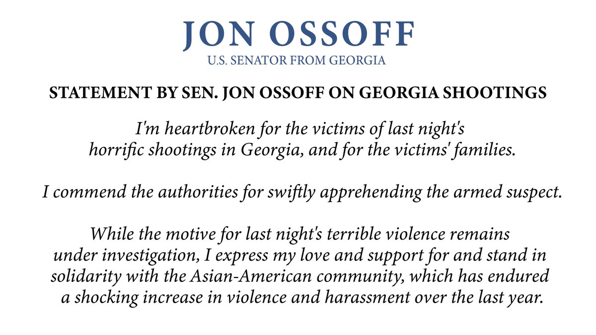RT @SenOssoff: Statement by Sen. Jon @Ossoff on Georgia shootings: https://t.co/JNsHHwqspD