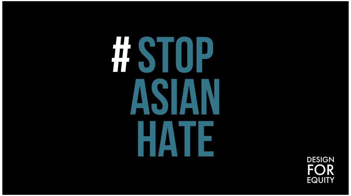 design4equity's tweet photo. #StopAsianHate In solidarity with the Asian community. Condemn anti-Asian violence! https://t.co/6Htvce9Dbc