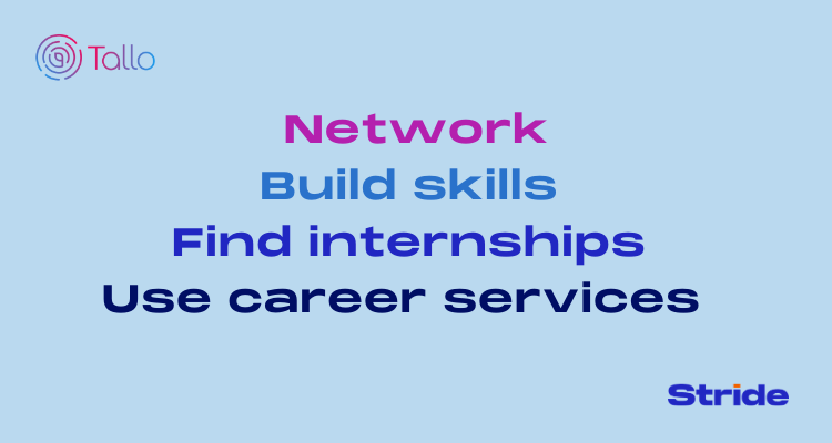 StrideLearn's tweet photo. Network, build skills outside your major, find #internships and take advantage of online #career services like @AppTallo. It's never too early to start exploring careers. Learn how to get started today: https://t.co/ASQcXuPAdl https://t.co/6tGrzZOBCz