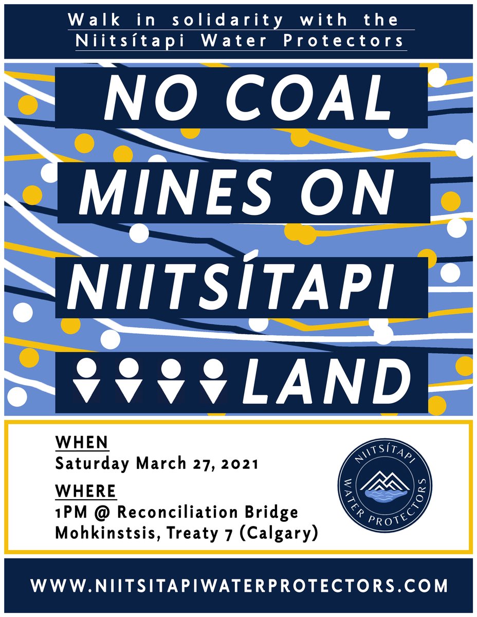 Walk in Solidarity with NWP to protect the Eastern Slopes from open-pit mining

Saturday March 27 
1:00PM  Reconciliation Bridge, Calgary 

#WaterNotCoal
#NoCoalMinesOnNiitsitapiLand
