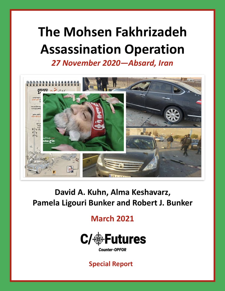 DocBunker's tweet image. A new C/O Futures, LLC (@CO_Futures_LLC) report is now out: David A. Kuhn et al., The Mohsen Fakhrizadeh Assassination Operation: 27 November 2020—Absard, Iran. 17 March 2021: 69 pp, cofutures.net/post/the-mohse…