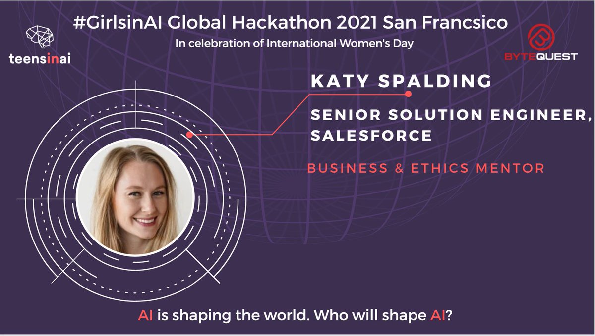 ByteQuest's tweet photo. We can't thank Katy Spalding enough for juggling multiple teams at our Girls in AI Global Hackathon 2021 San Francisco event to mentor them with the ethics part of their solution. Katy is a Senior Solution Engineer at Salesforce, with a background in Data Science and AI Ethics. https://t.co/4yMUBKpPDp