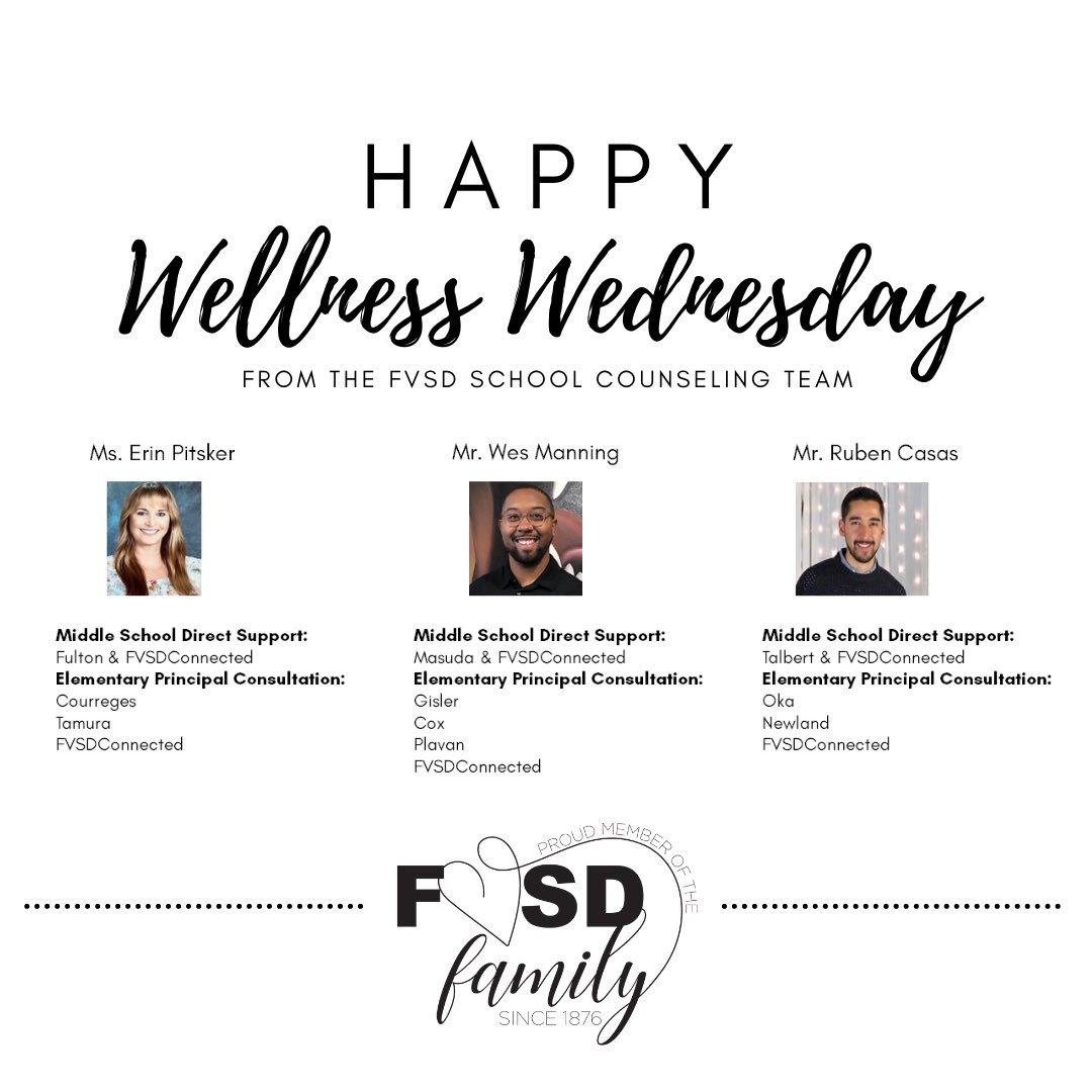 Happy Wellness Wednesday from our amazing, fantastic school counseling team!  They can also be found on Instagram, username: FVSDCounselors
