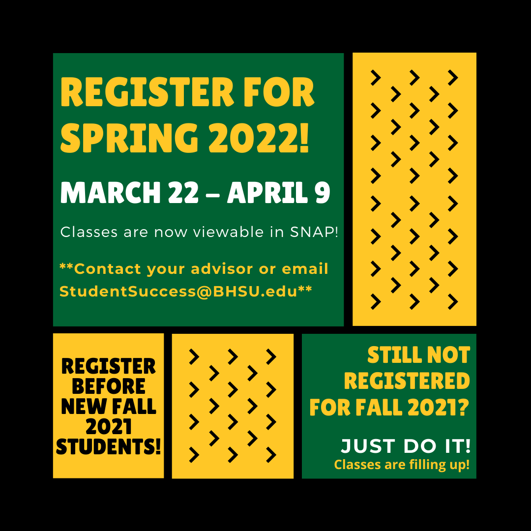 Don't forget to register for Fall 2021 classes before they fill up!!
 
Also, you can now view what classes will be available in Spring 2022— Meet with your advisor to get help with setting up a plan, and then register for Spring 2022 anytime from March 22nd - April 9th! 🐝