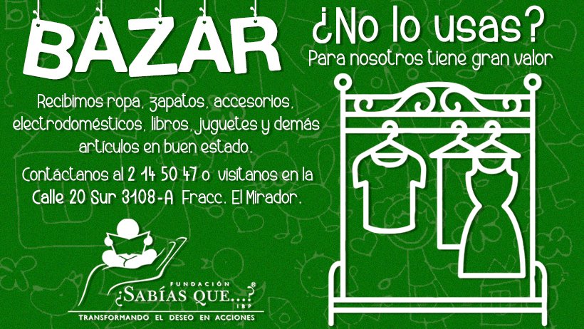 Existen muchas formas de ayudarnos. En nuestro bazar aceptamos donaciones de ropa, juguetes o libros en buen estado. #yosoysabiasque