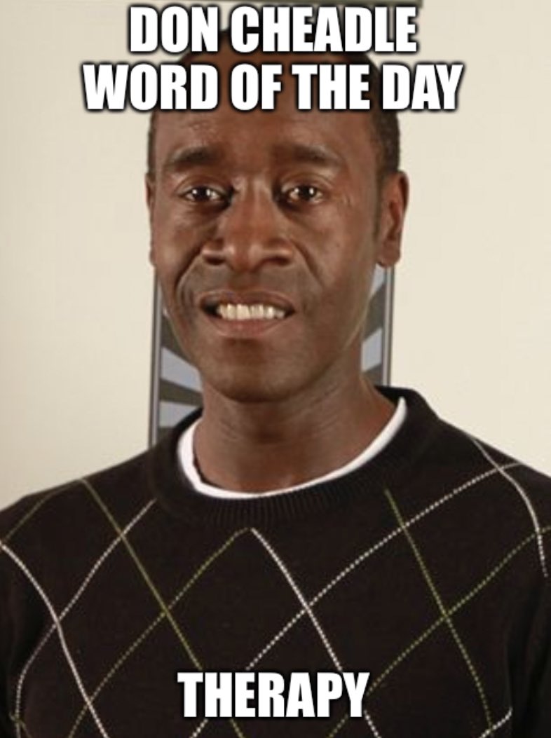 CheadleWOTD's tweet photo. Therapy https://t.co/LTP5le0D55