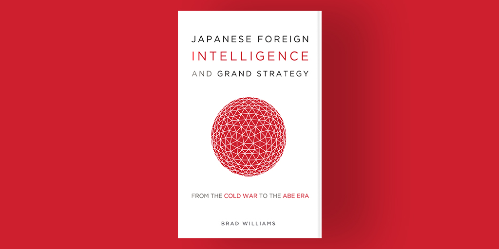 Georgetown_UP's tweet image. 🗾 Japanese Foreign Intelligence and Grand Strategy by @CityUHongKong professor Brad Williams probes the unique makeup of #Japan's #foreignintelligence institutions, practices, and capabilities and shows how they have changed. #natsec

Now available!
bit.ly/30TOIU0