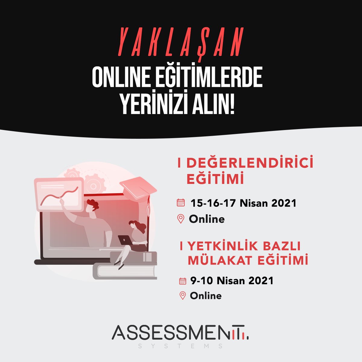 Yaklaşan online eğitimlerimiz hakkında detaylı bilgi almak için info@assessment.com.tr adresine mail atabilirsiniz.