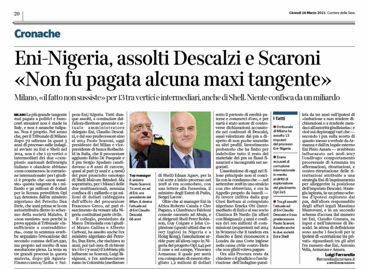 Processi come quelli contro Eni dovrebbero concludersi in un solo modo, con la condanna. Perché se no il danno fatto alle persone, alle aziende, all’economia, all’Italia è gravissimo e irrimediabile. Una procura che non ha la pistola fumante in mano diventa una una lobby.
Pag20!