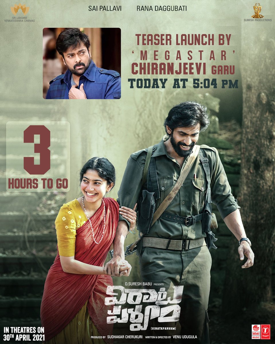 3 Hours to go 🔥

#VirataParvamTeaser Launch by Megastar @KChiruTweets garu at 5:04 PM ♥️
 
#VirataParvamOnApril30

@RanaDaggubati @Sai_Pallavi92 @nanditadas @venuudugulafilm #Priyamani @Naveenc212 @sureshbobbili14 @dancinemaniac @LahariMusic @SLVCinemasOffl @SureshProdns