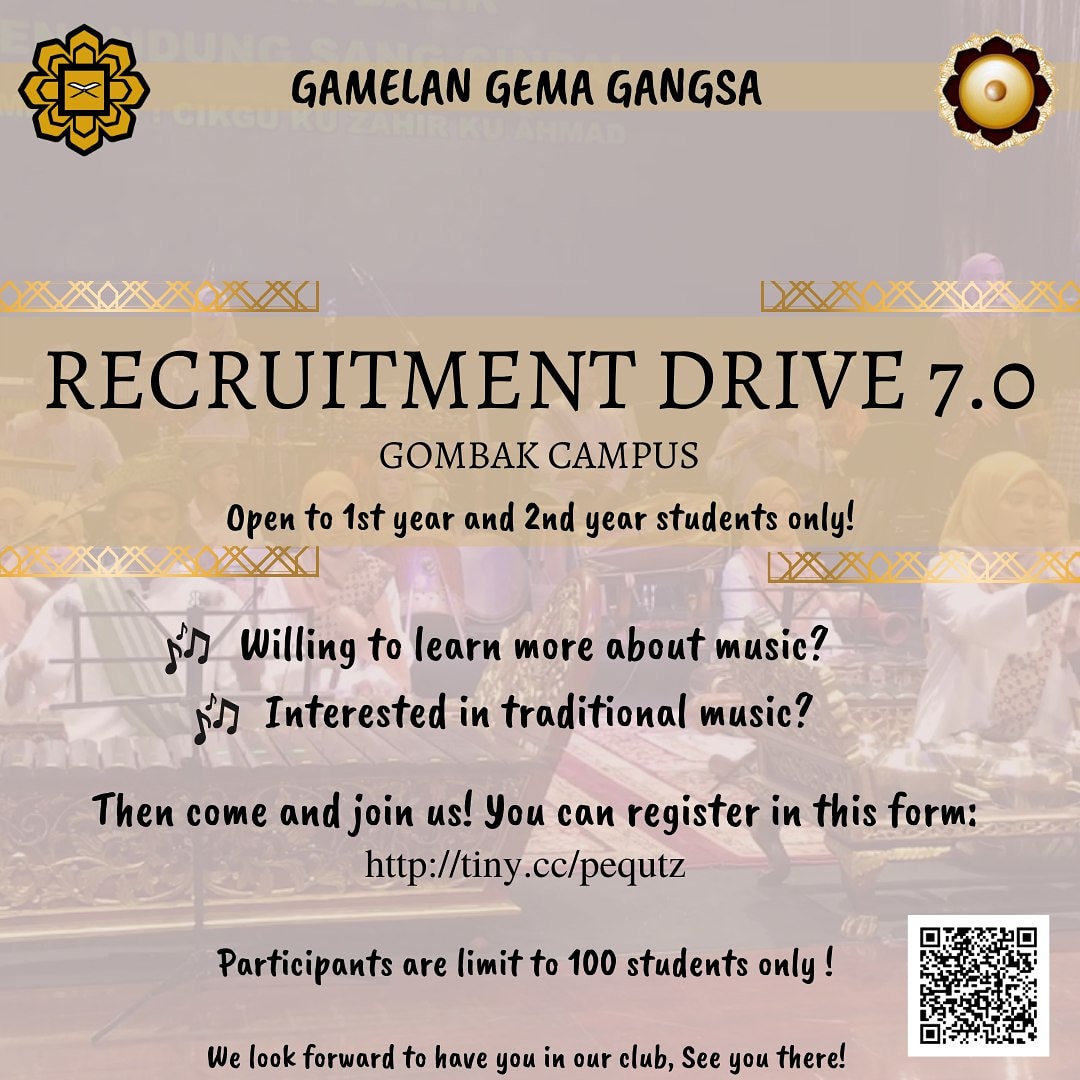 ✨RECRUITMENT DRIVE GEMA GANGSA GAMELAN ✨
(GOMBAK CAMPUS ONLY)
*1st year and 2nd year students only*

Assalamualaikum everyone! Good news to all traditional music lovers as GEMA GANGSA GAMELAN is recruiting new members for our club!