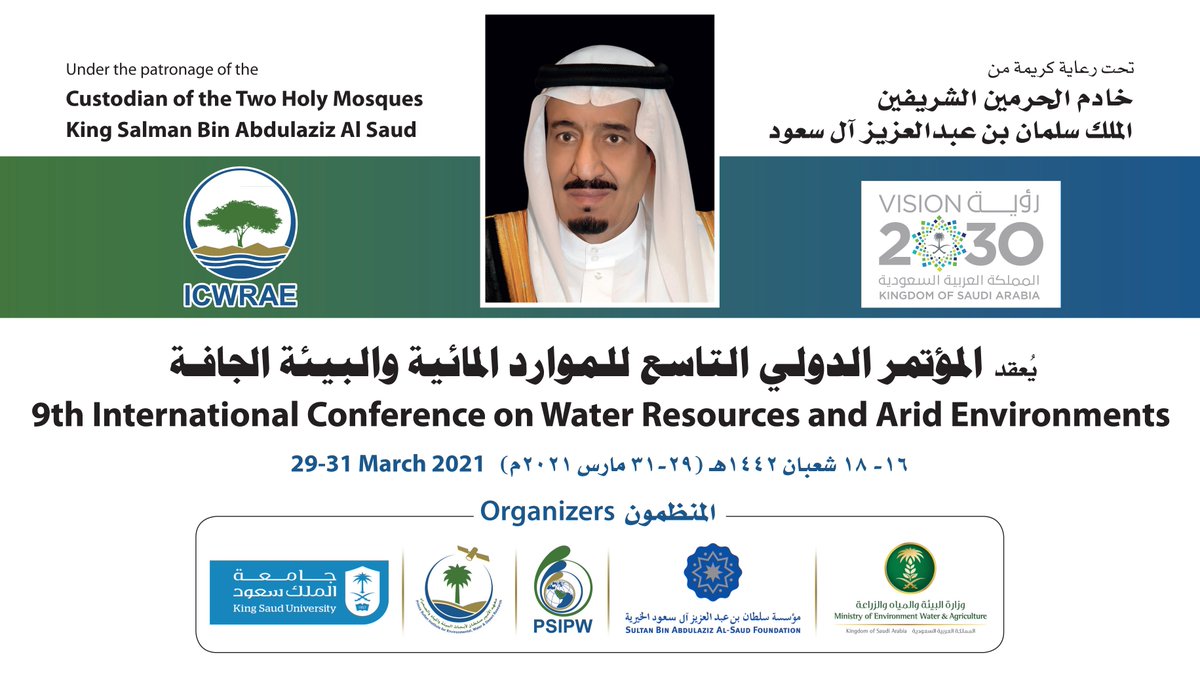 ICWRAE1's tweet photo. Under the patronage of the 
Custodian of the Two Holy Mosques 
King Salman Bin Abdulaziz Al Saud 
9th International Conference on Water Resources and Arid Environments #ICWRAE 9
29-31 March 2021 
virtual edition https://t.co/FUOzxJ9Xla https://t.co/CRpYzeUE8k