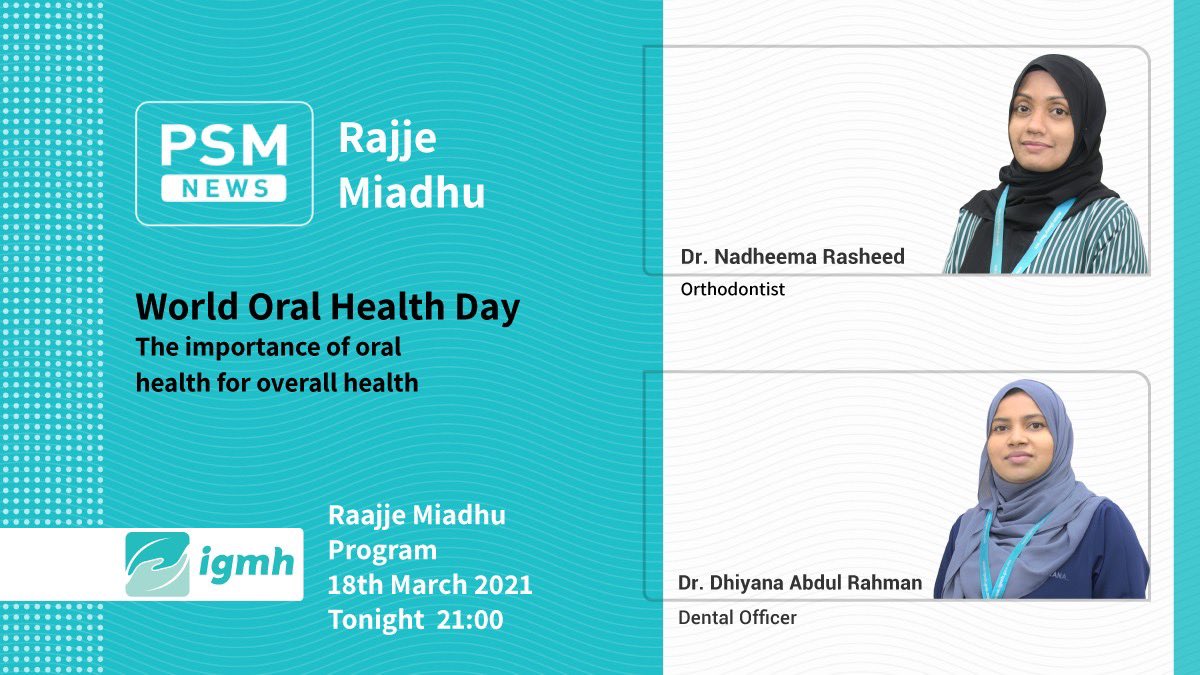 igmhmv's tweet photo. Watch rajje miadhu program tonight on PSM news at 21:00 regarding world oral health day and the importance of oral health for general health. https://t.co/l9sq8cGurm