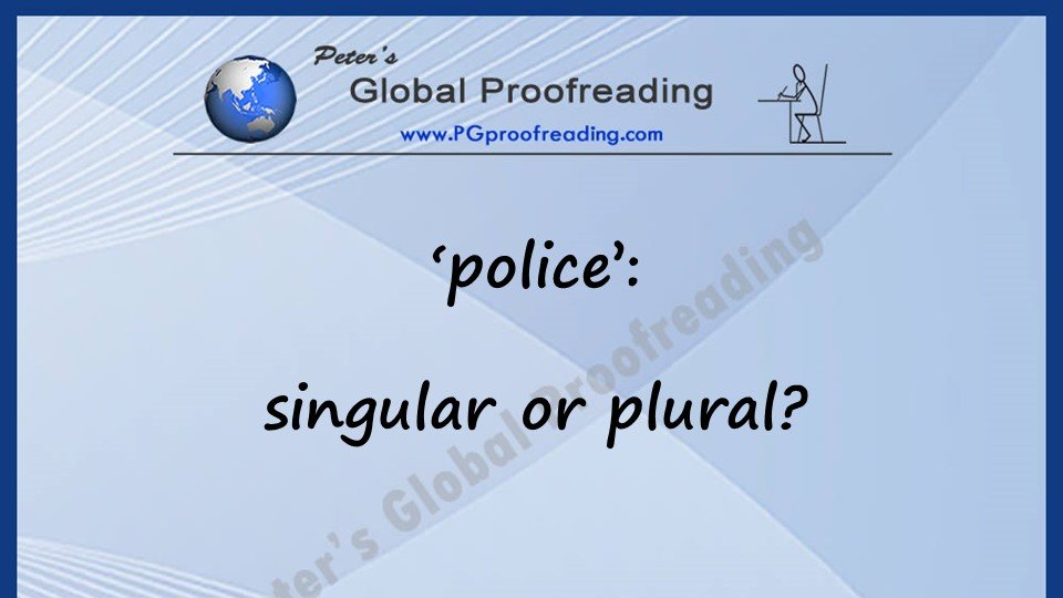 PeterTheProofreader on Twitter "GRAMMAR ️ The collective noun 'police' is always plural, never