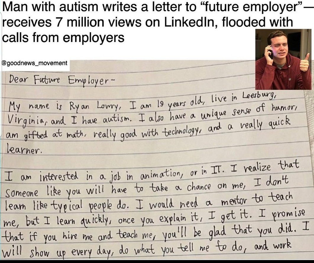GoodNewsCorres1's tweet photo. 20-year-old Ryan Lowry of Virginia uploaded this hand written cover letter to LinkedIn last month that has moved many, including employers who’ve been flooding him with calls. Employers include companies with neurodiversity recruitment programs such as Dell, Amazon and Microsoft. https://t.co/qsUnlk4fOq
