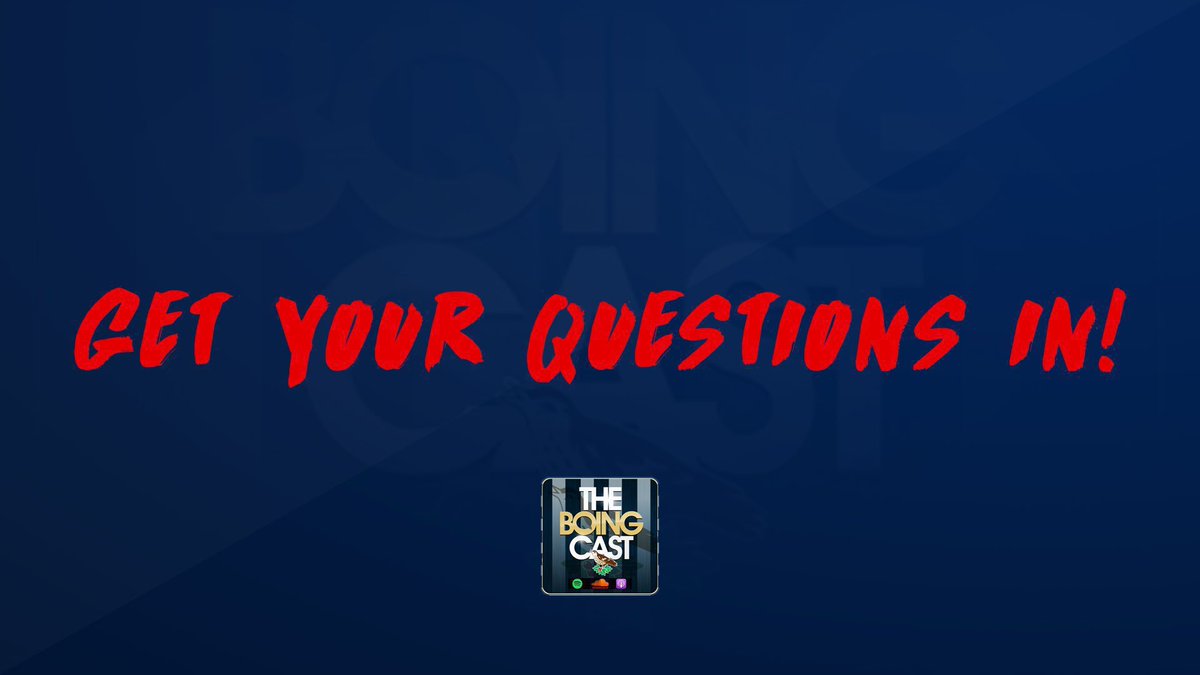 TheBoingCast's tweet photo. Get your questions in for this week’s podcast! Extended fan questions this week so as as many as you like! Serious or silly… #wba https://t.co/nt6vl1VAjx