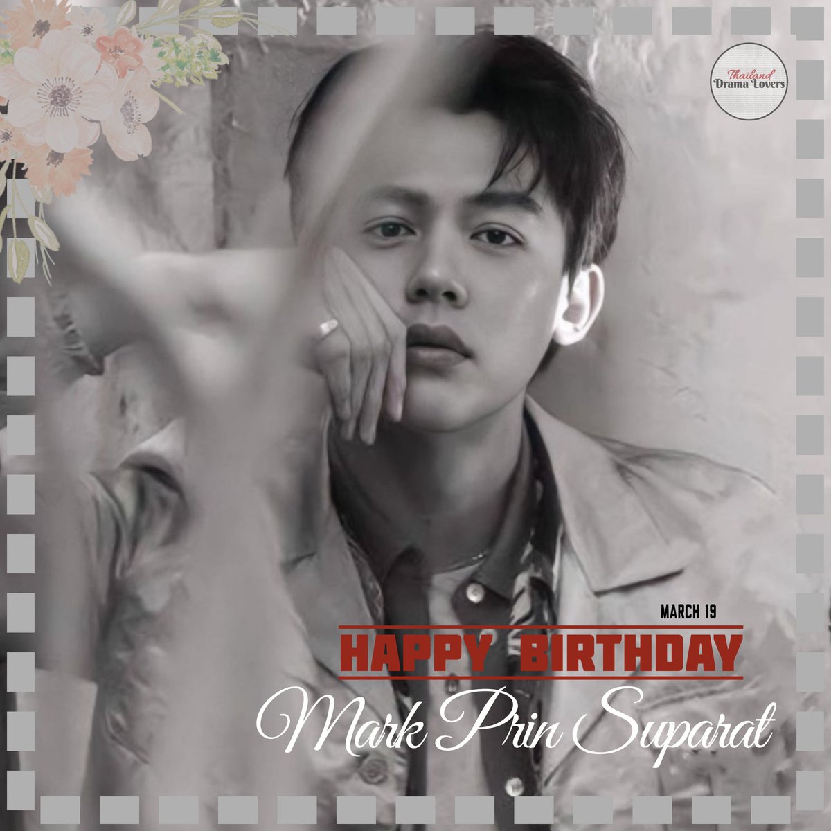 Happy birthday to our dearest, most charming &amp; handsome, and one of the most popular and highest paid actor in Thailand; MARK PRIN!

MAY YOU HAVE MORE BIRTHDAYS TO COME! PLEASE STAY HEALTHY! 😘❤️💕