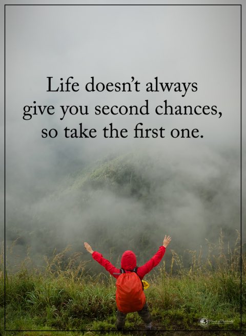 vizzyveeh's tweet photo. Life doesn’t always 
give you second chances,
    so take the first one. https://t.co/XJF2991KL3