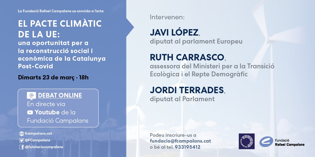 📢 NOU DEBAT ONLINE 🇪🇺 
"El Pacte Climàtic de la #UE: una oportunitat per a la reconstrucció social i econòmica de la Catalunya Post #Covid"

📆 Dimarts 23 març
▶️ Youtube youtu.be/Kw2VuhbVaGw
🕥 18:00h

🗣️ Amb <a href="/javilopezEU/">Javi López</a> <a href="/rutenca/">♀️Ruth Carrasco 🍉</a> i <a href="/jterrades/">Jordi Terrades</a>

+ℹ️ fcampalans.cat/activitats_det…