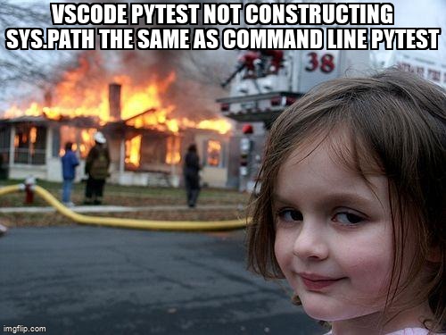 overflow_meme's tweet image. VSCODE pytest not constructing sys.path the same as command line pytest stackoverflow.com/questions/6469… #python27 #vscodepython #pytest #visualstudiocode