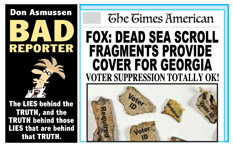 BAD REPORTER 'DEAD SEA SCROLLS'
at sfchronicle.com/bad_reporter      
#DeadSeaScrolls   
#VoterSuppression