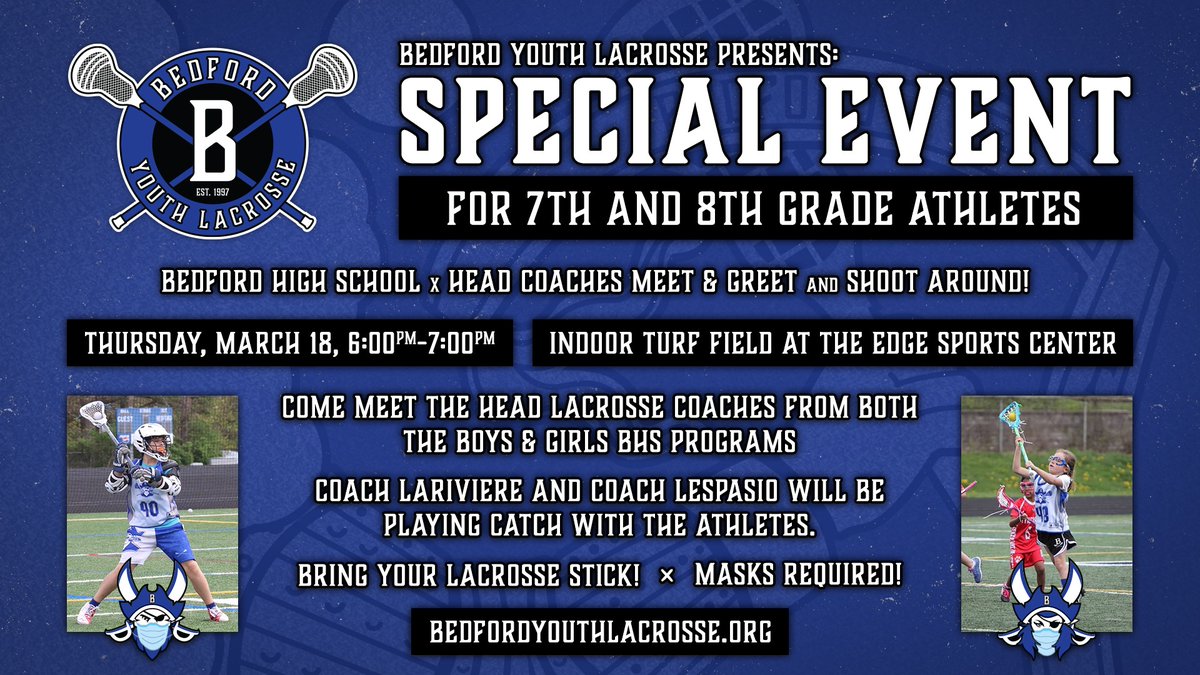 Event Alert! -> Bedford Youth Lacrosse 7th &amp; 8th grade players will have the opportunity to meet and shoot around with the Bedford High School coaches and players. No RSVP needed. We hope to see at The Edge Sports Complex (indoor turf) at 6p!