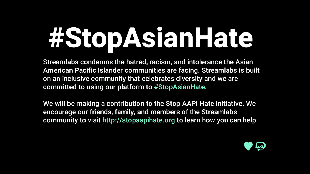 streamlabs's tweet photo. We stand united against hate and racism. #StopAsianHate #StopAAPIHate https://t.co/rlTGHXO71q