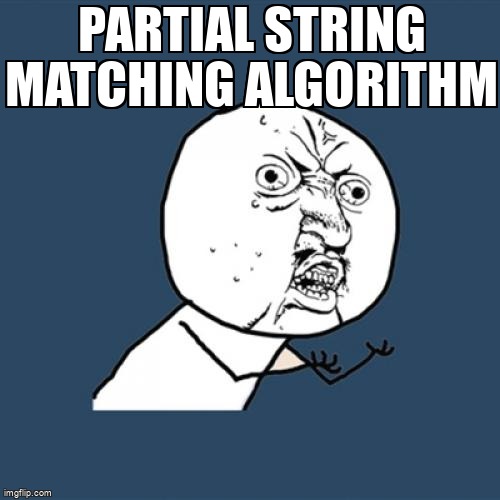 overflow_meme's tweet image. Partial String Matching Algorithm stackoverflow.com/questions/6669… #datastructures #algorithm #graphalgorithm #graphtheory #trie