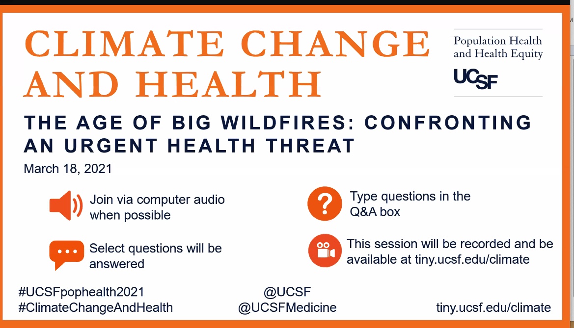 About to start: Climate change and health: The Age of Big Wildfires: Confronting an Urgent Health Threat @KBibbinsDomingo  #ClimateChangeAndHealth