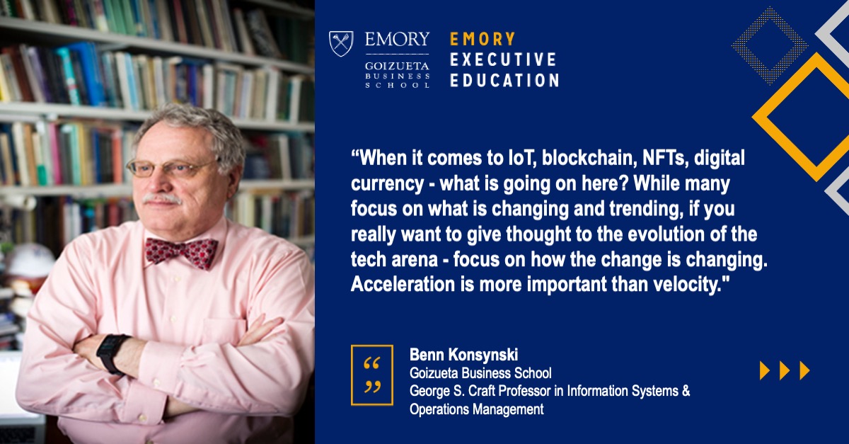 EmoryExecEd's tweet photo. "When it comes to IoT, blockchain, NFTs, digital currency - what is going on here?" Full #FeatureFriday by Benn Konsynski, George S. Craft Professor in Information Systems &amp; Operations Management at @EmoryGoizueta, below. https://t.co/d8Uk5X09sd
