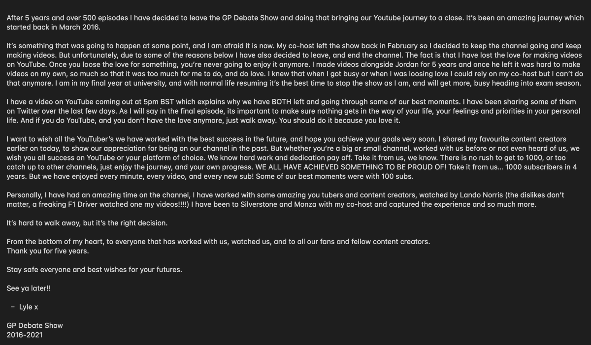 F1_ds16's tweet photo. 🚨 END OF THE ROAD🚨 

After 5 years on this incredible journey, I have decided to leave the GP Debate Show and thus bring the channel to a close. 

Please read my message below, I think I cover it all in there. To everyone on twitter, Thank you and we'll see ya later ❤️ https://t.co/GTwCG8GCDi