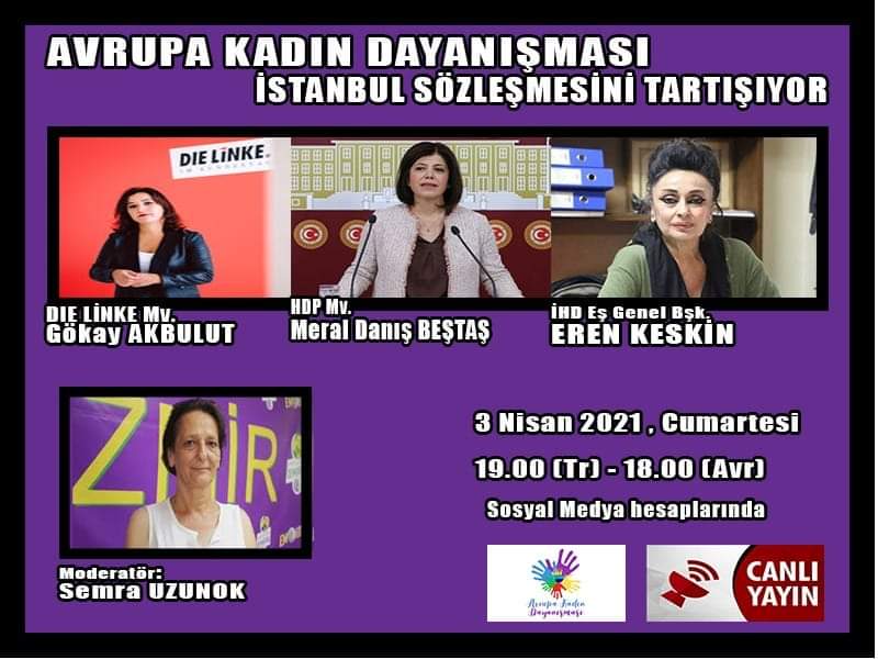 Avrupa Kadın Dayanışmasının (AKD) organize ettiği İstanbul Sözleşmesine,
mücadele ile kazanılmış haklarımızın gaspına dair konuşacağız. 
<a href="/KeskinEren1/">Eren Keskin</a> 
<a href="/meraldanis/">Meral Danış Beştaş</a> 
<a href="/dkadinhareketi/">Demokratik Kadın Hareketi - DKH</a> 
<a href="/Komuntvcom/">Komün TV</a> 
<a href="/PatikaGazete/">Gazete Patika</a> 
<a href="/adhk_adhkavrupa/">⚠️ ADHK (Eski Hesap)</a> 
<a href="/dkadinhareketi/">Demokratik Kadın Hareketi - DKH</a>
