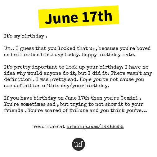 Urban Dictionary on X: "@thechitsDz June 17th: It's my birthday . Um.. I guess that you looked tha... https://t.co/nKB9xTG7mu https://t.co/WhdGZs0jBK" / X