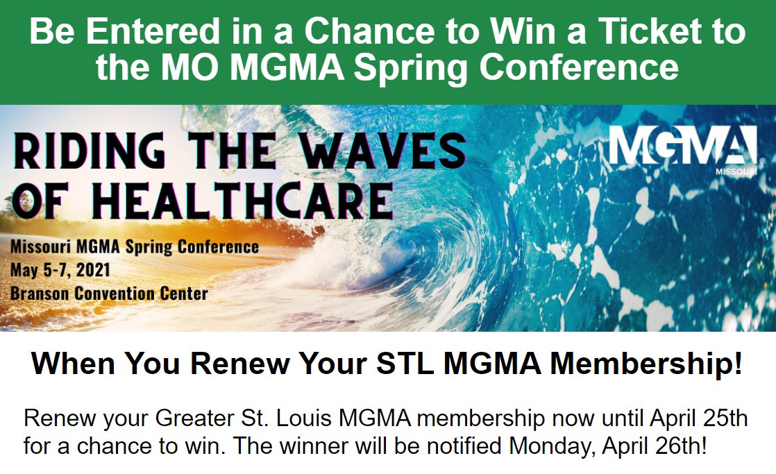 We're giving away admission to the May 5-7 MO MGMA Spring Conference! Be entered in a chance to win by renewing your 2021 Greater St. Louis MGMA membership today. 

mgmastl.org