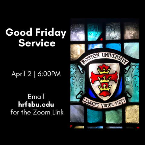 Join us for our Good Friday worship service at 6pm this evening via Zoom. Email hrf@bu.edu for the Zoom link.
.
#bostonuniversity #marshchapel #goodfriday #virtualworship