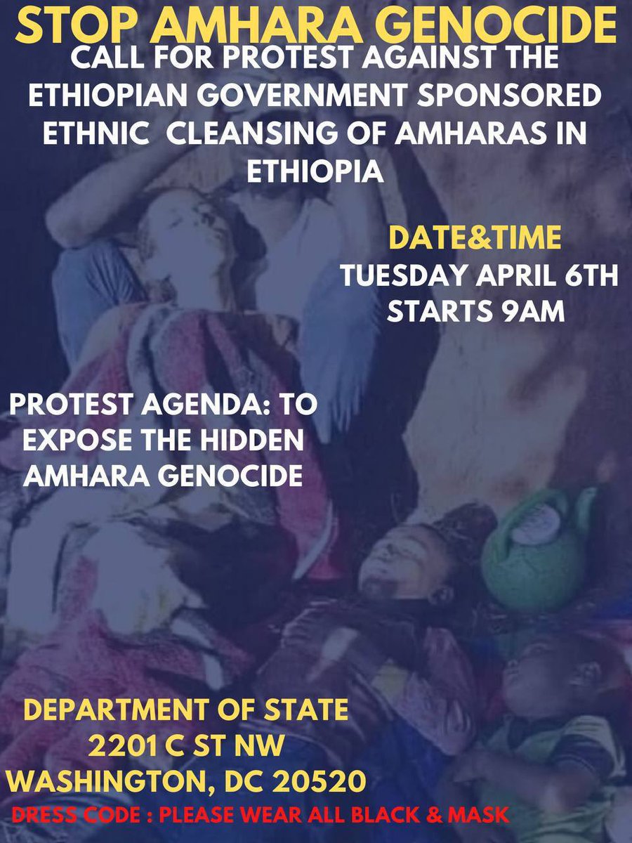 AAA_Amhara's tweet photo. የማይቀርበት ታላቅ የተቃውሞ ሰልፍ
መንግስት መሩ የዐማራ ህዝብ ዘር ጭፍጨፋ ይቁም!!
ማክስኞ April 06 @9:00am(EST)
State Department
#April_06
#AmharaGenocide
#STATE_SPONSORED_GENOCIDE
#washingtondc
#StateDepartment https://t.co/ggu1IJEq7p