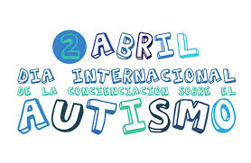 Hoy 2 de abril nos sumamos al Día Internacional de la Concienciación sobre el Autismo