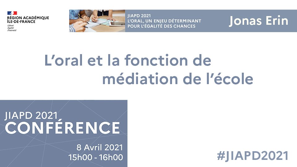#JIAPD2021 Conférences en accès ouvert
👉 L’oral et la fonction de #médiation de l’école 

Lien de connexion pour la conférence de Jonas Erin
du 8 avril (15h-16h) 🔗 bit.ly/2PUJTas

#CompétencesOrales