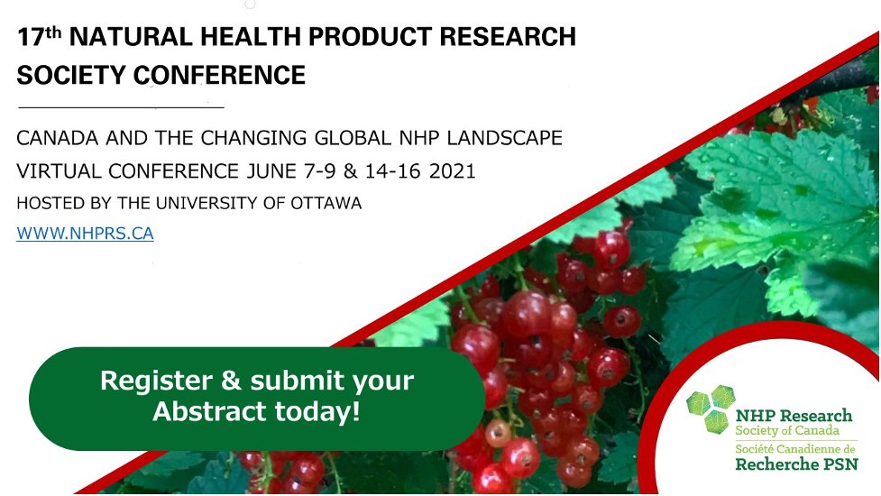 The Natural Health Product Research Society of Canada welcomes you the virtual conference, Canada and the changing global NHP landscape.  

Join our exceptional group of speakers from around the world and share your research with us this June 7-9 &amp; 14-16, 2021!