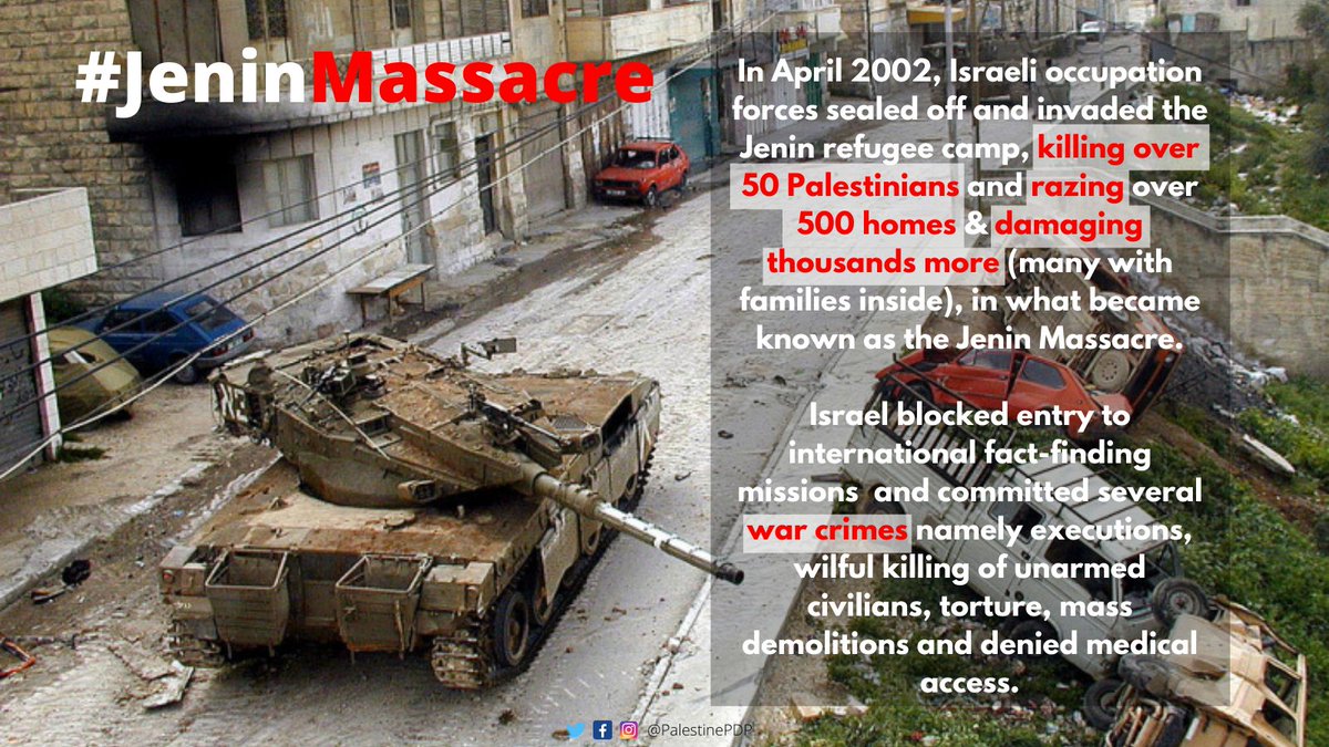 PalestinePDP's tweet photo. #OnThisDay in 2002, Israeli occupation forces sealed off and assaulted the Jenin refugee camp for more than 10 days; killing over 50 Palestinians and razing over 500 homes &amp; damaging thousands others, many with families still inside, in what became known as the #JeninMassacre. https://t.co/wMU7vCk2bd