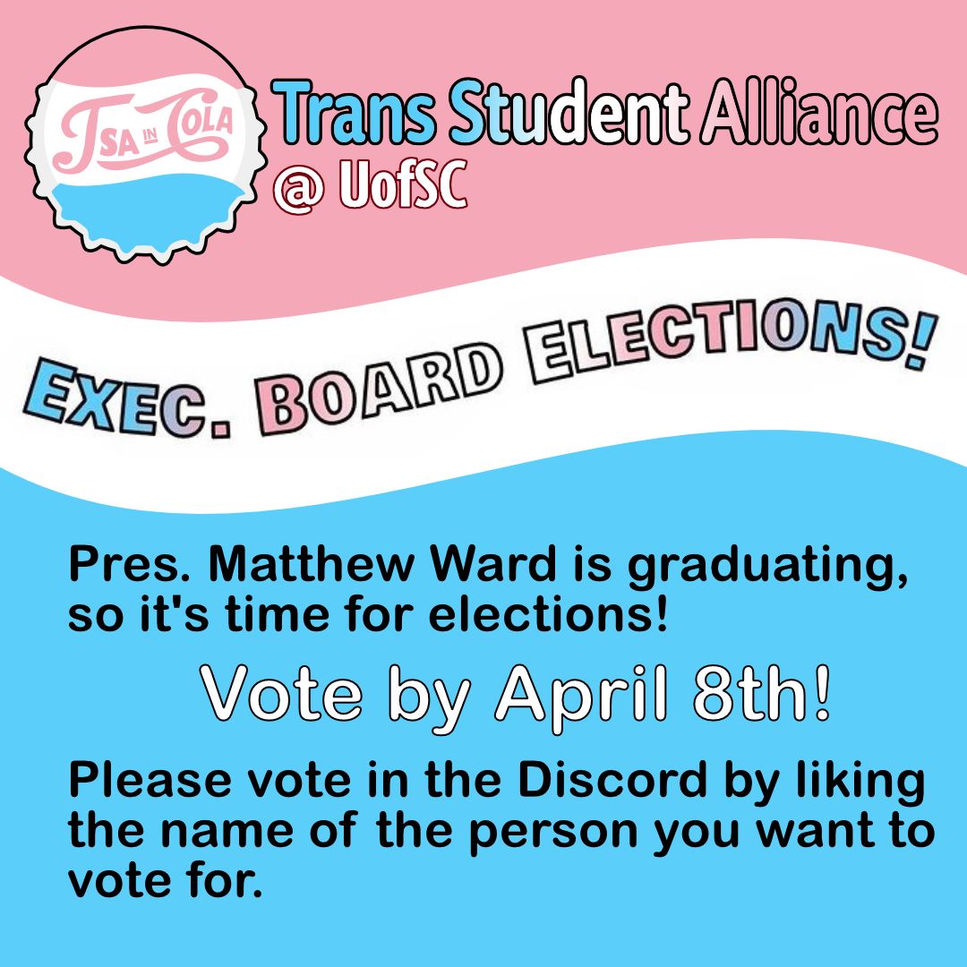 The semester’s almost up, and we need at least 2 new leaders! The positions/duties are flexible: plan and run meetings, post announcements, plan events, cooperate with other #UofSC organizations. The transition (haha) will take place after our last meeting on April 15th. Go vote!