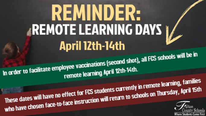 FultonCoSchools's tweet image. REMINDER: All FCS schools will be in remote learning April 12th-14th. These dates will have no effect for students currently in remote learning. Families who have chosen face-to-face instruction will return to schools on Thursday, April 15th.
