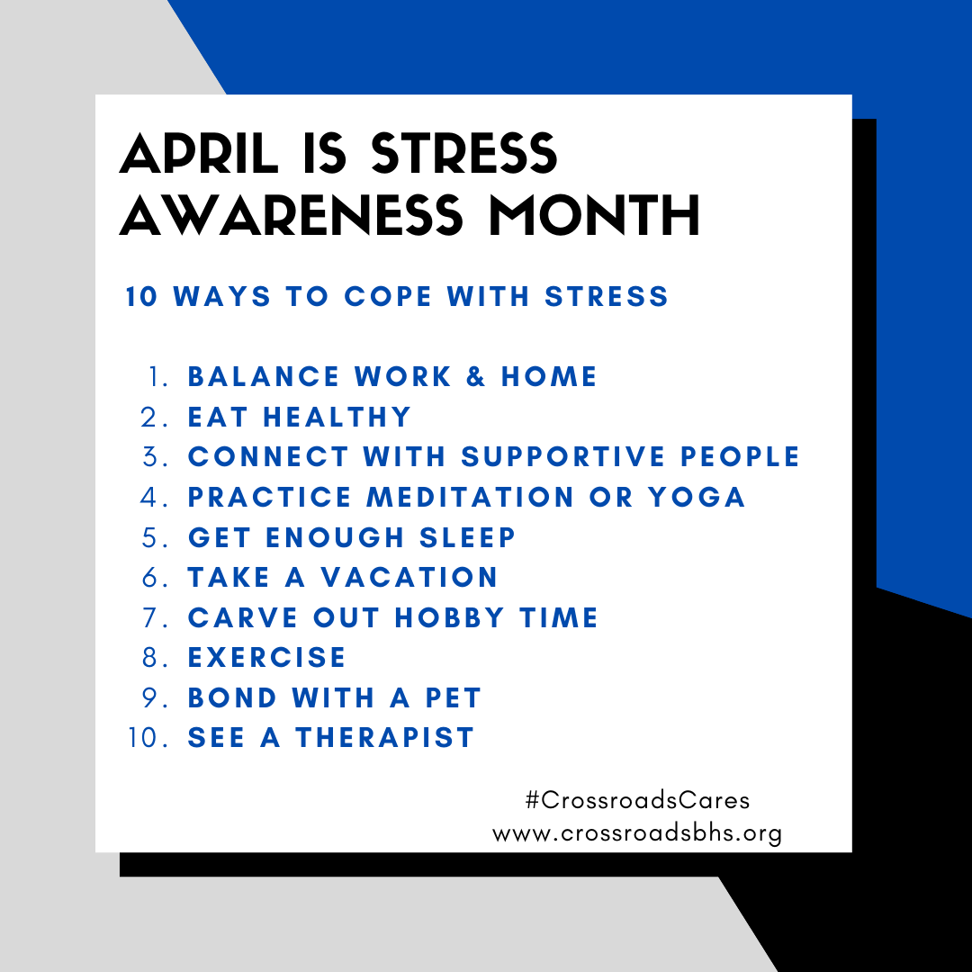CrossroadsBHS's tweet photo. April is Stress Awareness Month! Check out these 10 tips to help you cope with stress. #CrossroadsCares https://t.co/4g5QH6nbRR
