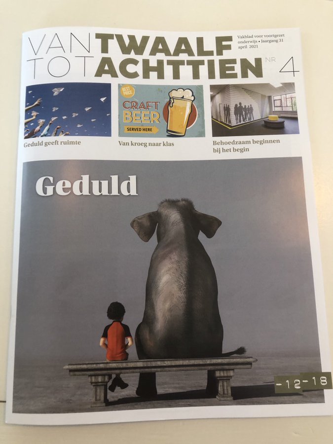 Ik mocht het #hoofdartikel schrijven over #geduld en #ongeduld in prachtblad #Van12tot18 (april 2021). Een pleidooi tegen de invasie van politiek en maatschappelijk ongeduld in het #onderwijs.