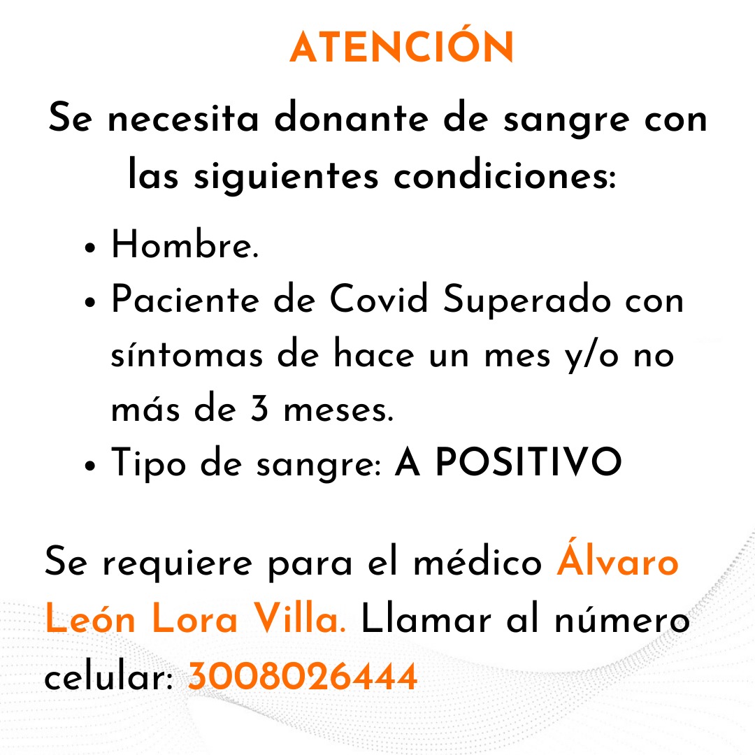 DirSENACordoba's tweet photo. #Urgente Se necesita donante de sangre con las siguientes condiciones:
•Hombre.
•Paciente de Covid Superado con síntomas de hace un mes y/o no más de 3 meses.
•Tipo de sangre: A POSITIVO
Se requiere para el médico Álvaro León Lora Villa. Llamar al número celular: 3008026444 https://t.co/zUc9pvojEm