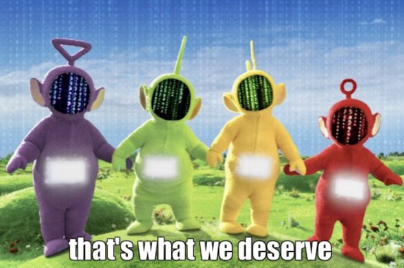 ntrzzmtzzrt's tweet photo. @TeletubbiesHQ That’s what we deserve! https://t.co/G8sroegl8n